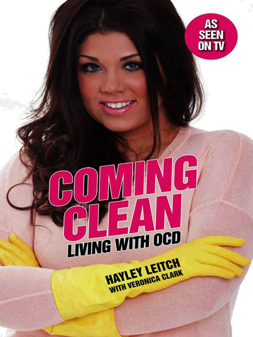 Title details for Coming Clean--Living with OCD by Hayley Leitch - Available